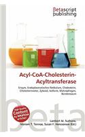 Acyl-Coa-Cholesterin-Acyltransferase: (German)