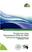 Tennis Aux Jeux Olympiques D' T de 1904: (French)