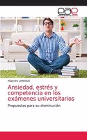 Ansiedad, estrés y competencia en los exámenes universitarios