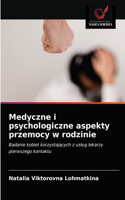 Medyczne i psychologiczne aspekty przemocy w rodzinie
