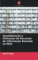 Sensibilização e Utilização de Recursos de Informação Baseada na Web