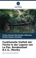 Funktionelle Vielfalt der Fische in der Lagune von La Paz, Bundesstaat B.C.S., Mexiko