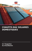 Chauffe-Eau Solaires Domestiques