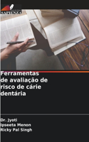 Ferramentas de avaliação de risco de cárie dentária