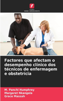 Factores que afectam o desempenho clínico dos técnicos de enfermagem e obstetrícia