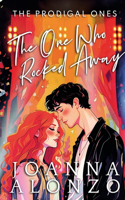 One Who Rocked Away