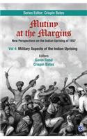 Mutiny at the Margins: New Perspectives on the Indian Uprising of 1857