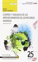 Manual. Control y vigilancia de los aprovechamientos de los recursos naturales (MF0084_3). Certificados de Profesionalidad. Control y Proteccion del Medio Natural (SEAG0309) (Spanish Edition)