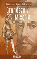 Grandeza y miseria en la Espana SXVI (Spanish Edition)