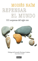 Repensar El Mundo - 111 Sorpresas del Siglo XXI / Rethink the World: 111 Surprises from the 21st Century