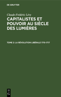 La Révolution Libérale 1715-1717: (French)