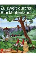 ZU ZWEIT DURCHS BLOCKFLTENLAND