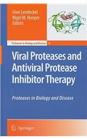 Viral Proteases and Antiviral Protease Inhibitor Therapy