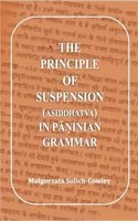 The Principle Of Suspension (Asiddhatva) In Paninian Grammar