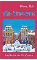 The Trousers - Parables for the 21st Century