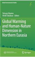 Global Warming and Human - Nature Dimension in Northern Eurasia