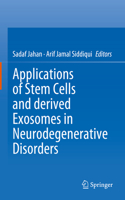 Applications of Stem Cells and Derived Exosomes in Neurodegenerative Disorders