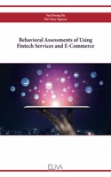 Behavioral Assessments of Using Fintech Services and E-Commerce