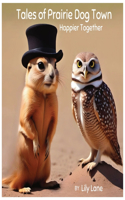 Tales of Prairie Dog Town