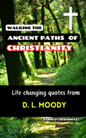 Walking the Ancient Paths of Christianity