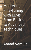 Mastering Fine-Tuning with LLMs