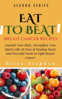 Eat to Beat Breast Cancer Recipes