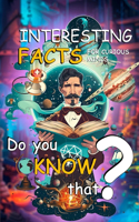 Interesting Facts For Curious Minds, Do you know that?