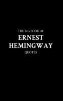 Big Book of Ernest Hemingway Quotes