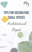Tips For Decorating Small Spaces: Architectural Digest: House Decoration