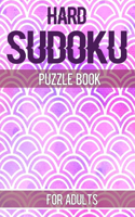 Hard Sudoku Puzzle Book for Adults: 200 Very Hard Sudokus for Advanced Players 200 Large Print sudoku Puzzle to Improve Your Memory & Prevent Neurological Disorder Puzzles and Solution