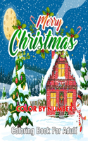 Merry Christmas Color By Number Coloring Book For Adult: Creative Haven Country Christmas Color By Numbers Book for Adults Featuring Beautiful Winter ... Ornaments
