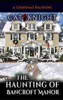 Haunting of Bancroft Manor