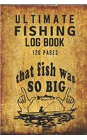 Ultimate Fishing Log Book