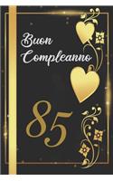 Buon Compleanno 85: Anni - Libro per gli ospiti -120 Pagine - Regalo per il compleanno