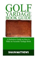 Golf Yardage Book Guide