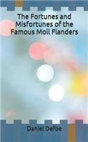 The Fortunes and Misfortunes of the Famous Moll Flanders