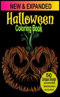 Halloween Coloring Book: New and Expanded Edition, 50 Unique Designs, Jack-o-lanterns, Witches, Haunted, House, skeletons, Owls, cats and more!