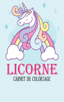 Licorne, Carnet De Coloriage: Journal et Livre de coloriage Licorne enfant fille 33 Coloriages pour apprendre à colorier sans déborder Pour les enfants de 4 à 8 ans, 9-12 ans