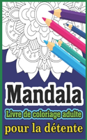 Mandala Livre de coloriage adulte pour la détente