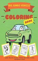 Big Jumbo Vehicle Coloring Book