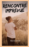 Rencontre imprévue: Récit d'aventures de sexe et de fantasmes, compilations d'histoire de sexe, souvenirs intimes et érotiques, histoires de sexe pour adultes, rencontr