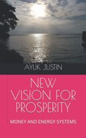 New Vision for Prosperity: Money and Energy Systems