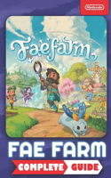 Fae Farm Complete Guide: Best Tips and Cheats, Walkthrough, Strategies (100% Helpful/ 100% Guide)