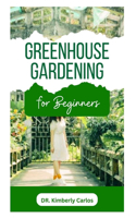 Greenhouse Gardening