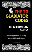 20 Gladiator Codes to Become an Alpha