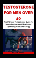 Testosterone For Men Over 40