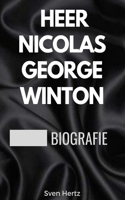 Biografie Van Heer Nicolaas George Winton