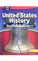 United States History: Beginnings to 1877: Student Edition 2009