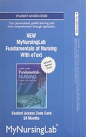 NEW MyLab Nursing with Pearson eText -- Access Card -- for Fundamentals of Nursing (24-month access)