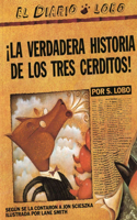 True Story of the 3 Little Pigs / La Verdadera Historiade Los Trescerditos